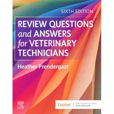 Review Questions and Answers for Veterinary Technicians E-Book